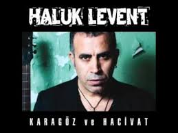 Haluk Levent - Hacivat ve Karagöz