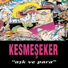 Kesmeşeker - Aşk ve Para