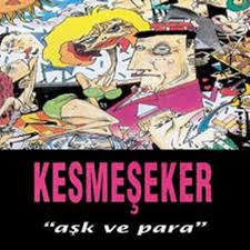 Kesmeşeker - Aşk ve Para